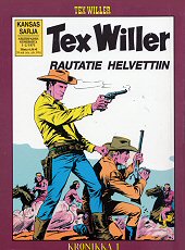 Takakansi: Tex Willer -kronikka 1 - Vr rahaa Laredosta / Rautatie helvettiin