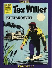 Kansi: Tex Willer -kronikka 12 - Tuhoajat / Kultarosvot