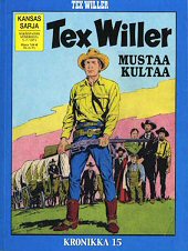 Kansi: Tex Willer -kronikka 15 - Taikakeihs / Mustaa kultaa