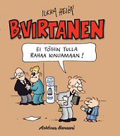 Kansi: B. Virtanen - Ei töihin tulla rahaa kinuamaan!