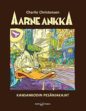Kansikuva: Aarne Ankka - Kansankodin pesänjakajat