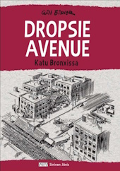 Kansi: Will Eisner : Dropsie Avenue - katu Bronxissa