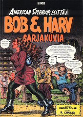 Kansi: Robert Crumb - Bob & Harv sarjakuvia