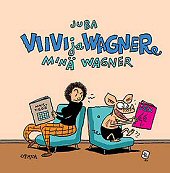 Kansi: Viivi ja Wagner - Minä Wagner