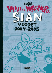 Kansi: Viivi ja Wagner - Sian vuodet 2004-2005